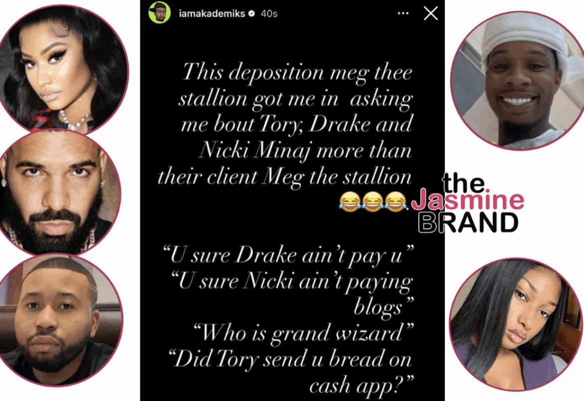 Akademiks Claims Megan Thee Stallion Pulled Him Into Her Court Case + Says He Was Asked If He Was Paid By Tory Lanez, Nicki Minaj Or Drake