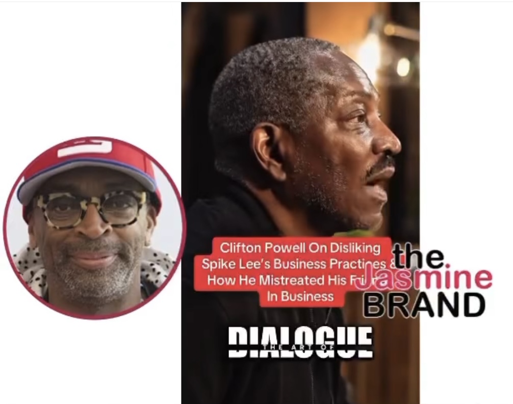 Actor Clifton Powell Accuses Spike Lee Of Having Bad Business Practices + Admits He Should've Addressed Him Privately: We Gotta Be Better Than The Man To Each Other