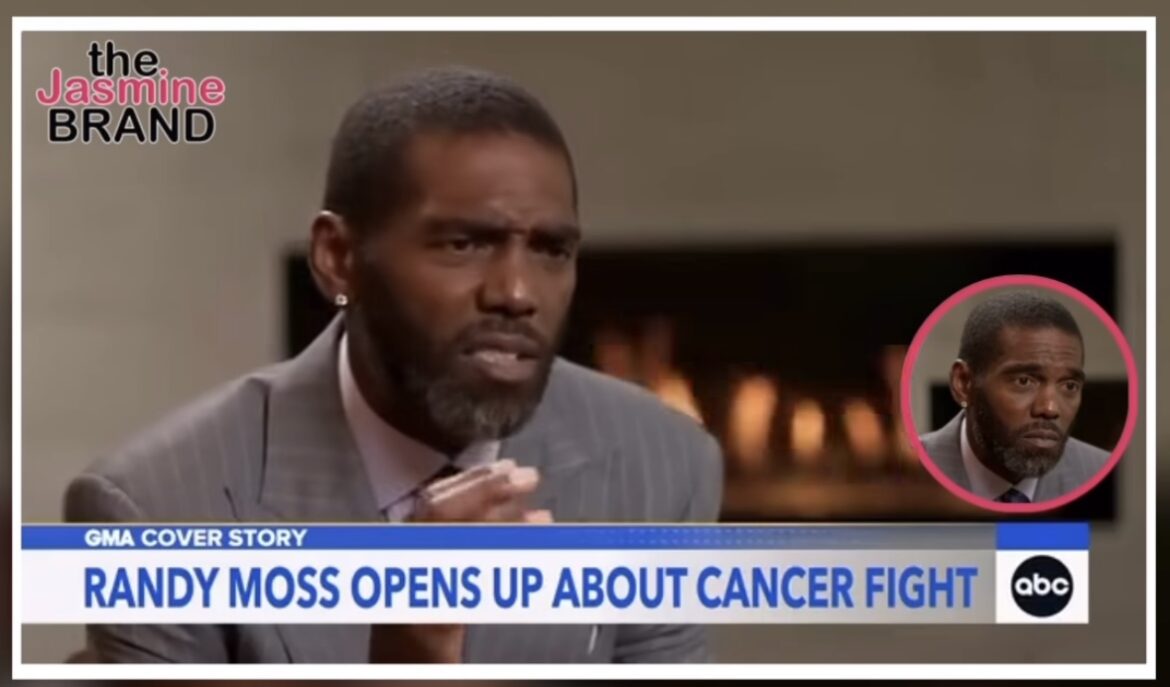 Pro Football Hall Of Famer Randy Moss Becomes Emotional As He Opens Up About Cancer Battle For 1st Time