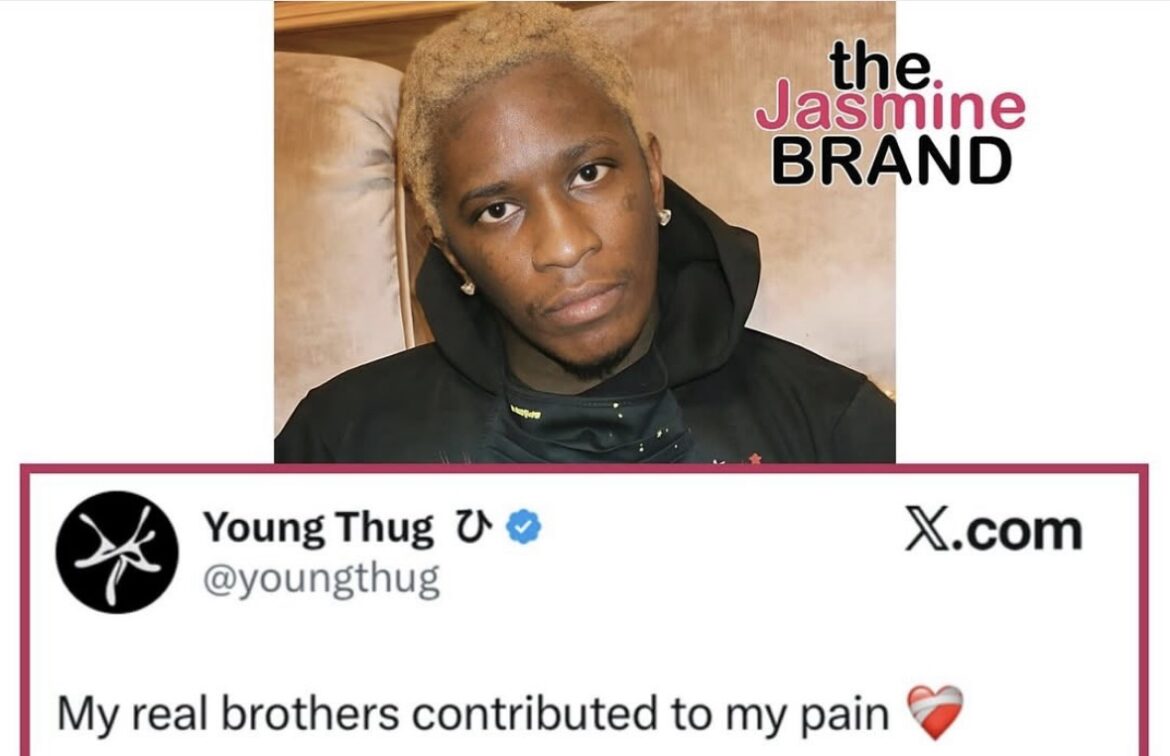 Young Thug Speaks On Betrayal In Cryptic Tweet: 'My Real Brothers Contributed To My Pain'